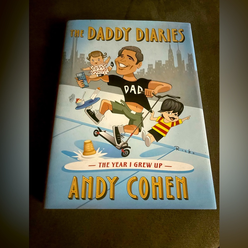 The Daddy Diaries by Andy Cohen (signed)